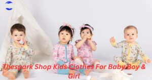 Thespark Shop Kids Clothes For Baby Boy & Girl