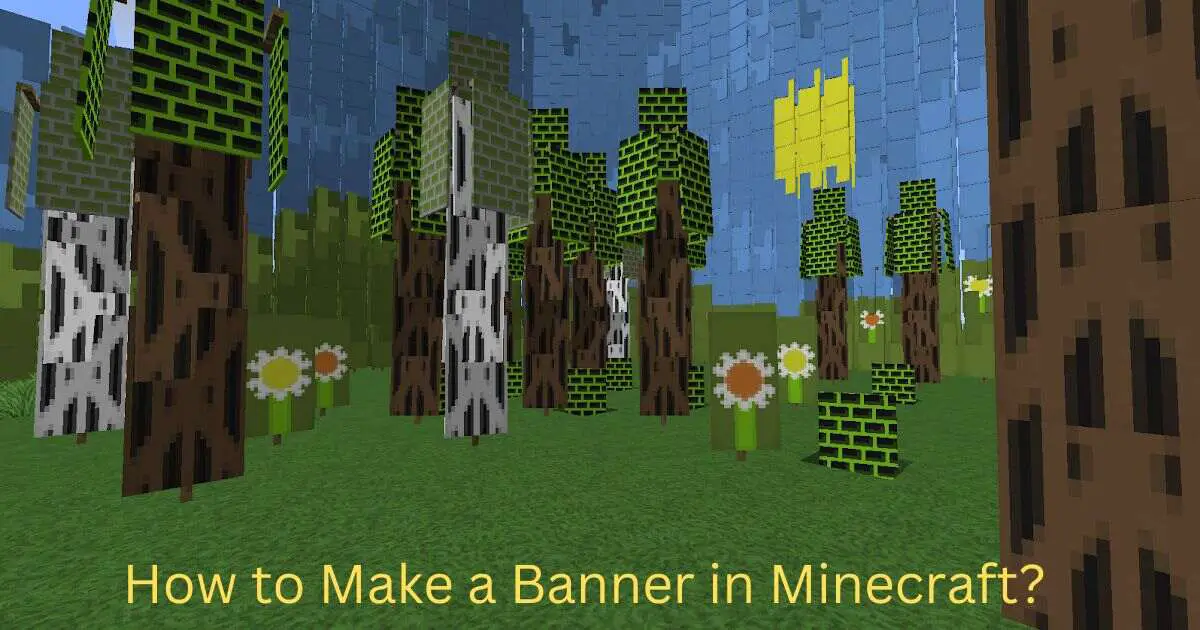 How to Make a Banner in Minecraft?