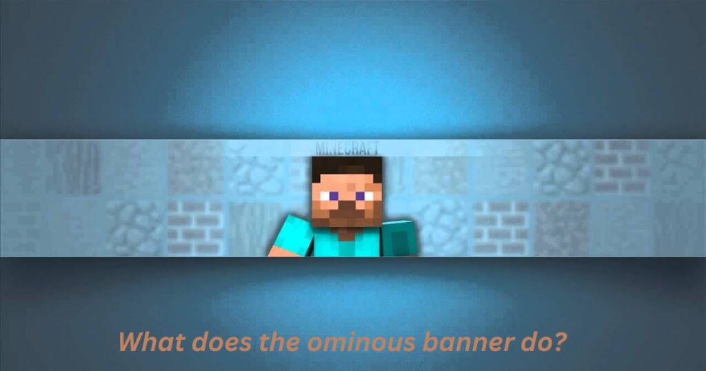 What does the ominous banner do?